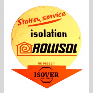 Plaque émaillée « Station service isolation Rollisol, un produit Isover Saint-Gobain », années 1950